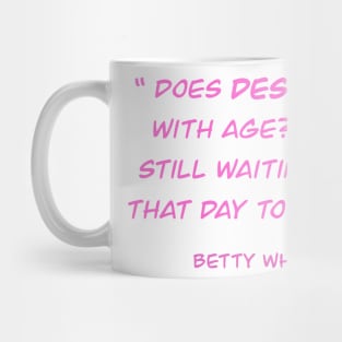 Betty White RIP quote Mug